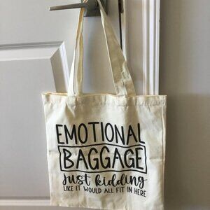 Emotional Baggage Tote "Just Kidding Like it Would All Fit in Here" New in Box